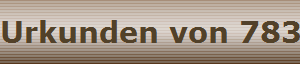 Urkunden von 783
